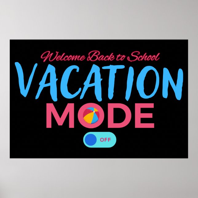 welcome back to shcool, vacation mode off poster (Front)