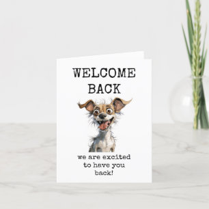 Welcome Back, We Are Excited To Have You Back Thank You Card