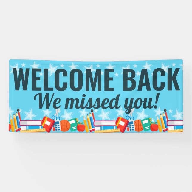 Welcome back we missed you students school banner (Horizontal)