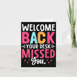 Welcome Back Your Desk Missed You  Card
