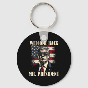 Welcome Byck Mr President Donald Trump Victory 2 Keychain