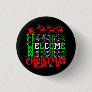 Welcome Christmas 1 Inch Round Button