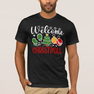 Welcome Christmas T-Shirt