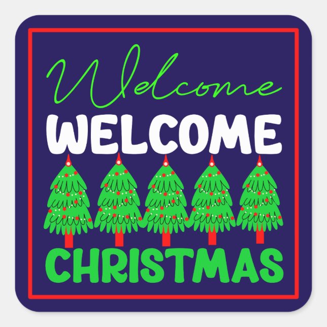 Welcome Christmas Tree Holiday Design-85600 Square Sticker (Front)