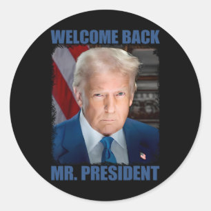 Welcome Ck Mr President Donald Trump Inauguration  Classic Round Sticker