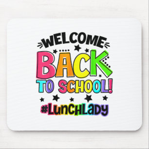Welcome Ck To School Lunch Lady Cafeteria Teacher Mouse Pad