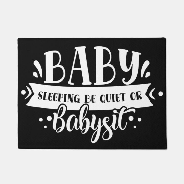 Welcome Door Mat BABY SLEEPING BE QUIET OR Babysit (Front)