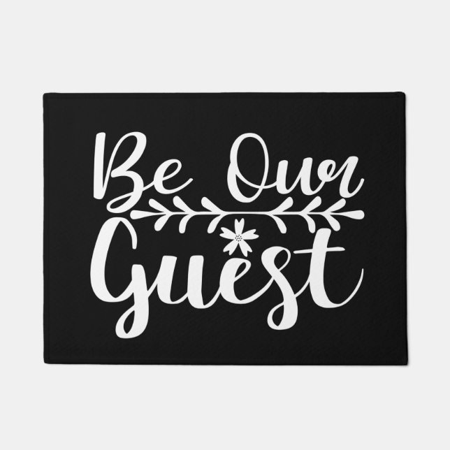 Welcome Door Mat BE OUR GUEST (Front)