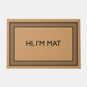 Welcome Door Mat HI, I’M MAT coconut colour