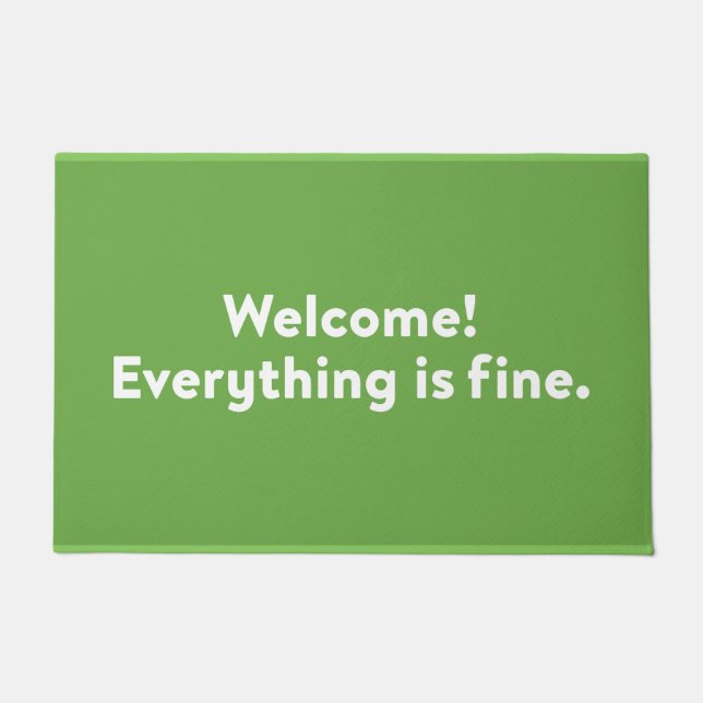 Welcome! Everything is fine. | Door Mat (Front)