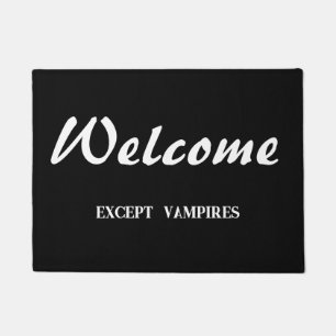 Welcome except vampires doormat