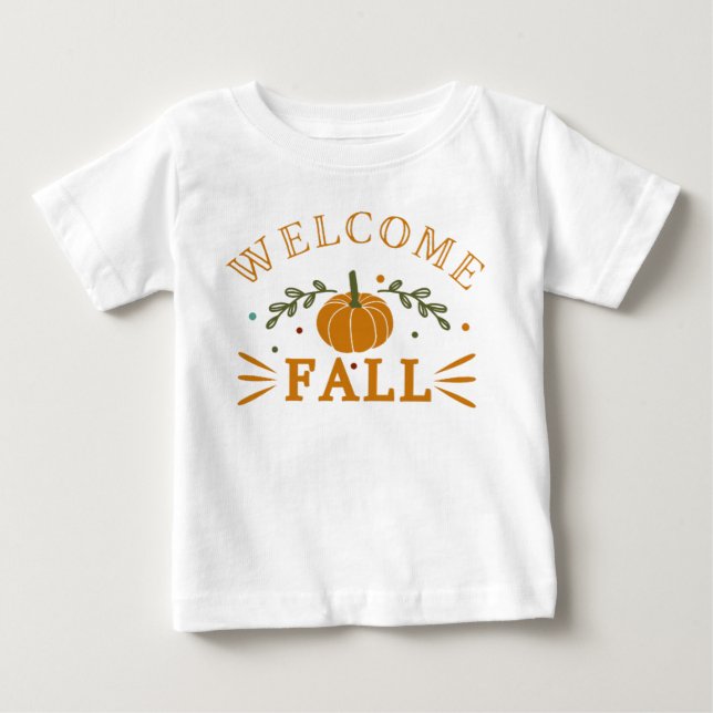 Welcome fall baby T-Shirt (Front)