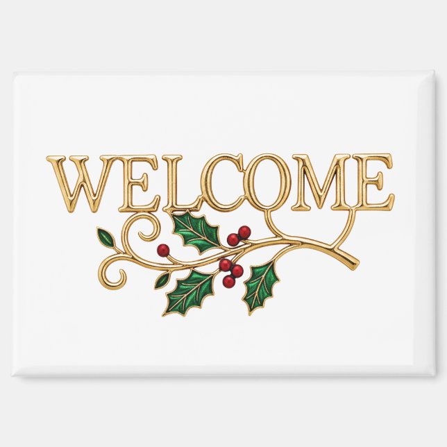 Welcome holly christmas guest  magnet (Front)