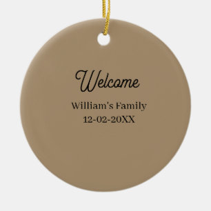 Welcome home add family name house inauguration  ceramic ornament