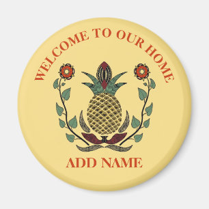 Welcome Home, add text  Pineapple Magnet