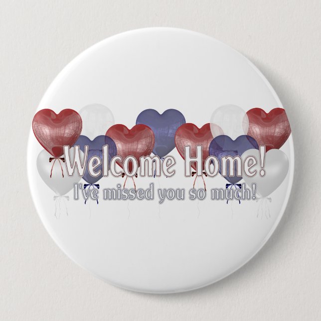 Welcome Home Balloons 4 Inch Round Button (Front)