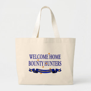 Welcome Home Bounty Hunters Large Tote Bag