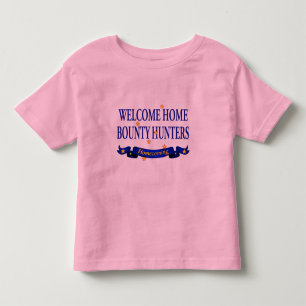 Welcome Home Bounty Hunters Toddler T-shirt