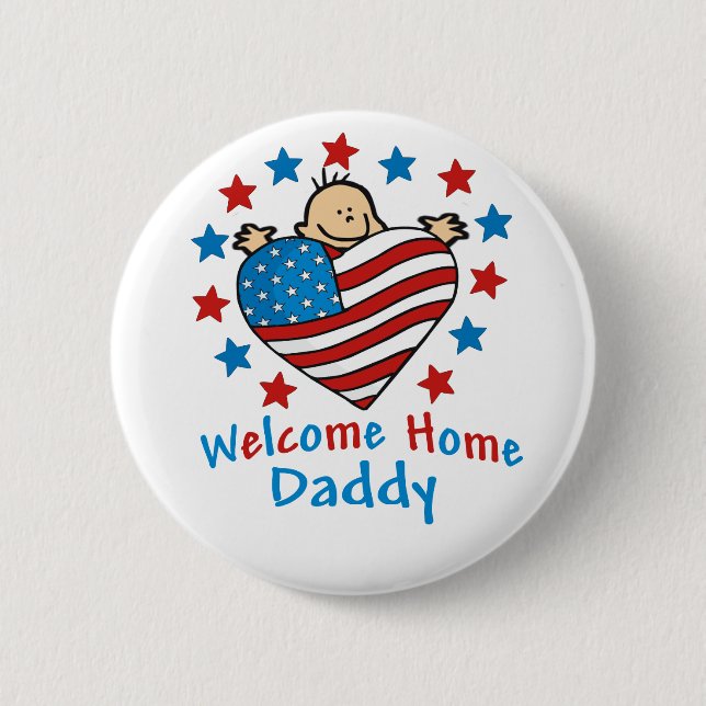 Welcome Home Daddy Baby Heart 2 Inch Round Button (Front)
