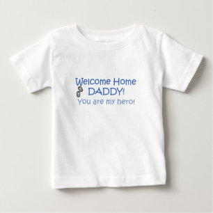 Welcome Home Daddy Baby T-Shirt