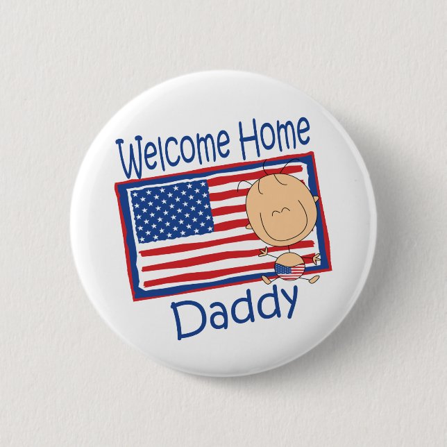 Welcome Home Daddy Flag Baby 2 Inch Round Button (Front)