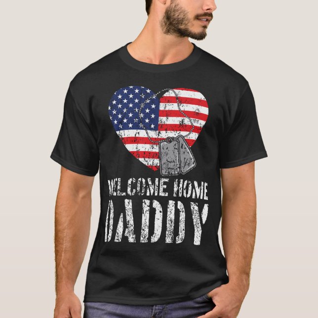 Welcome Home Daddy Military Matching Homecoming Gi T-Shirt (Front)