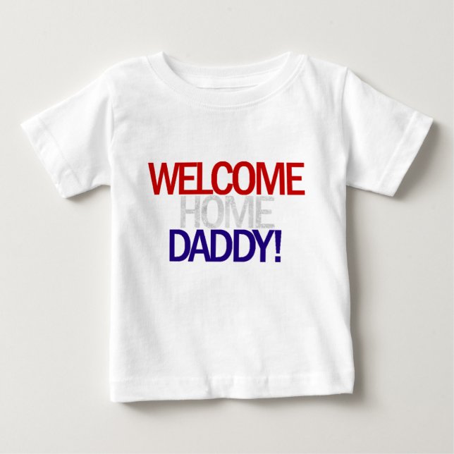 Welcome Home Daddy Patriotic Tee (Front)