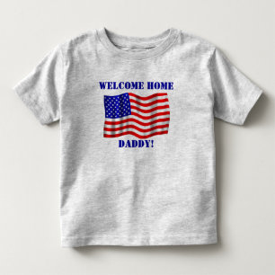 Welcome Home Daddy! T-Shirt