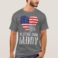 Welcome Home Daddy  Veteran american Matching 