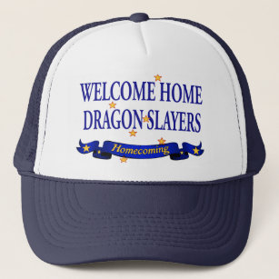 Welcome Home Dragon Slayers Trucker Hat