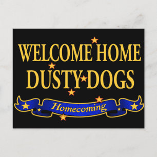 Welcome Home Dusty Dogs Postcard