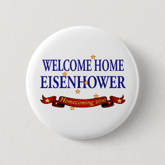 Welcome Home Eisenhower 2 Inch Round Button