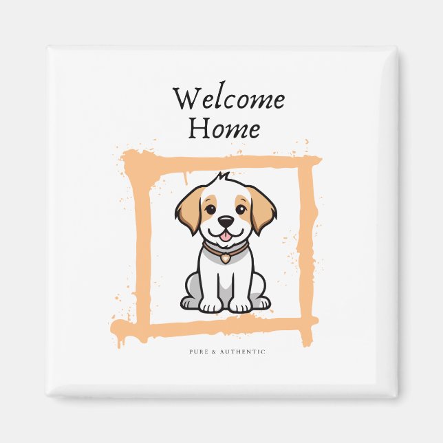 Welcome Home Fridge Magnet (Front)