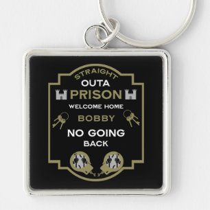 Welcome Home From Prison Keychain