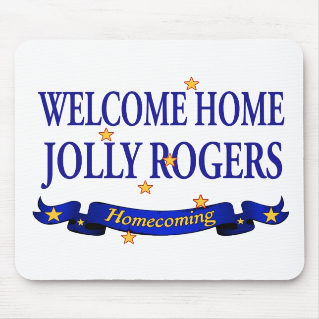 Welcome Home Jolly Rogers Mouse Pad (Front)