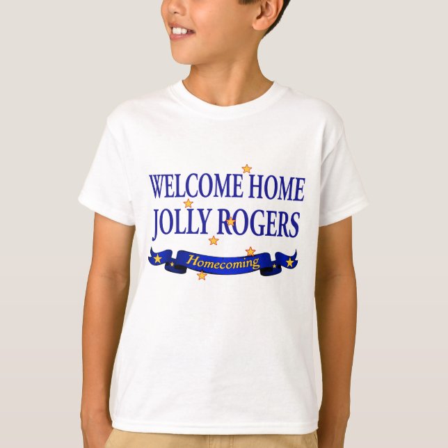 Welcome Home Jolly Rogers T-Shirt (Front)
