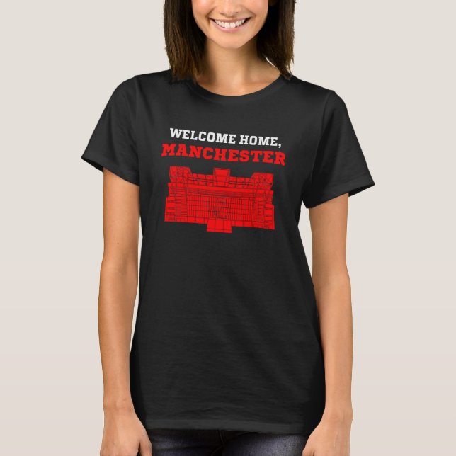 Welcome Home Manchester 7 CR T-Shirt (Front)