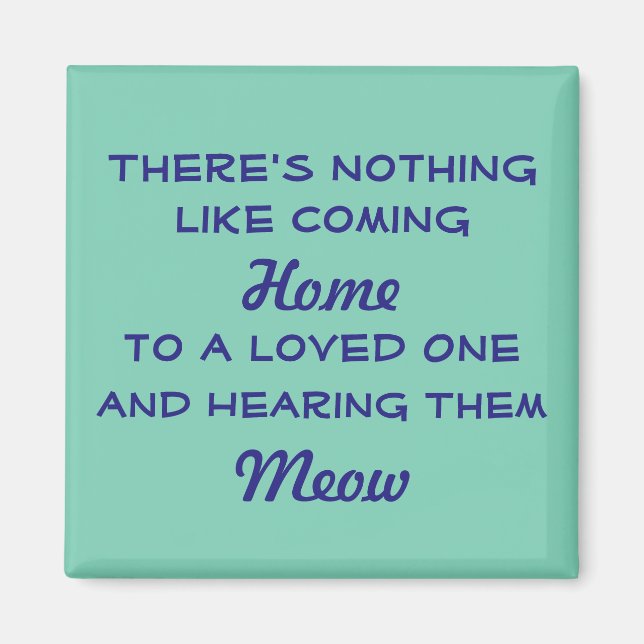 Welcome Home Meow Magnet (Front)