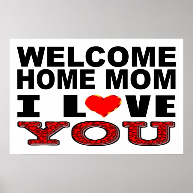 Welcome Home Mom I Love You Sign (Front)