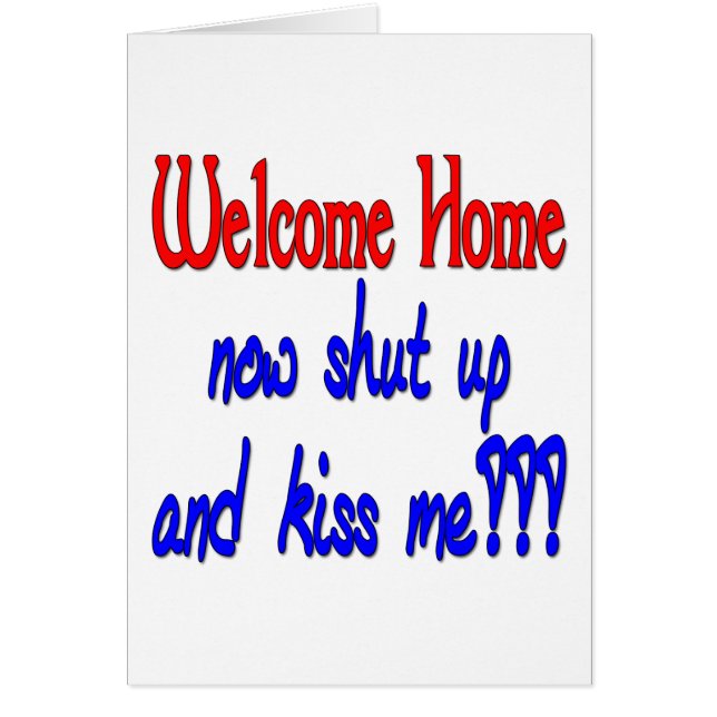 Welcome Home Now Shut Up And Kiss Me (Front)