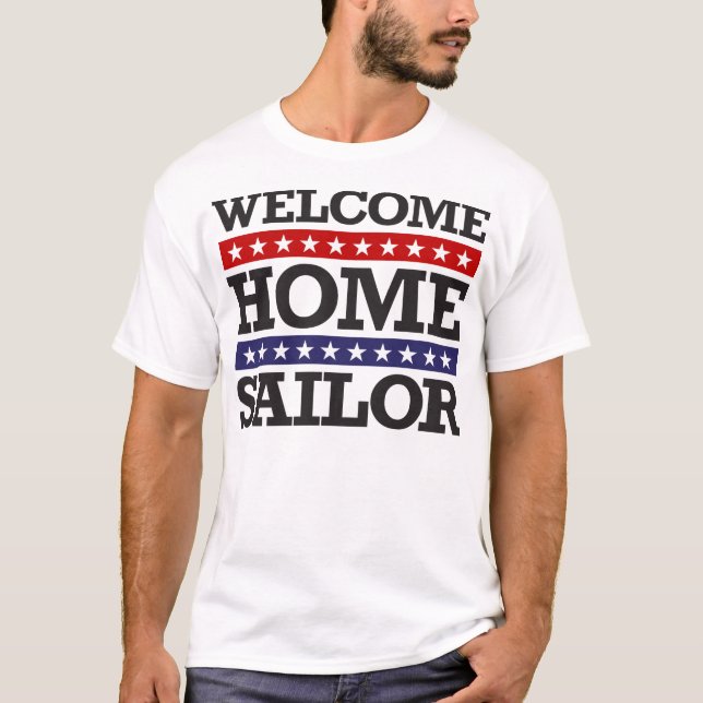 Welcome Home Sailor T-Shirt (Front)