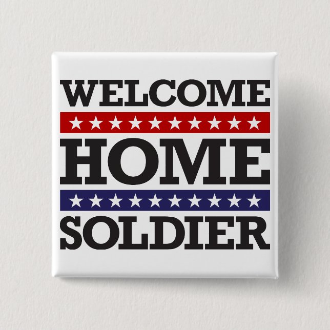Welcome Home Soldier 2 Inch Square Button (Front)