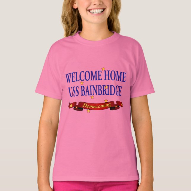 Welcome Home USS Bainbridge T-Shirt (Front)