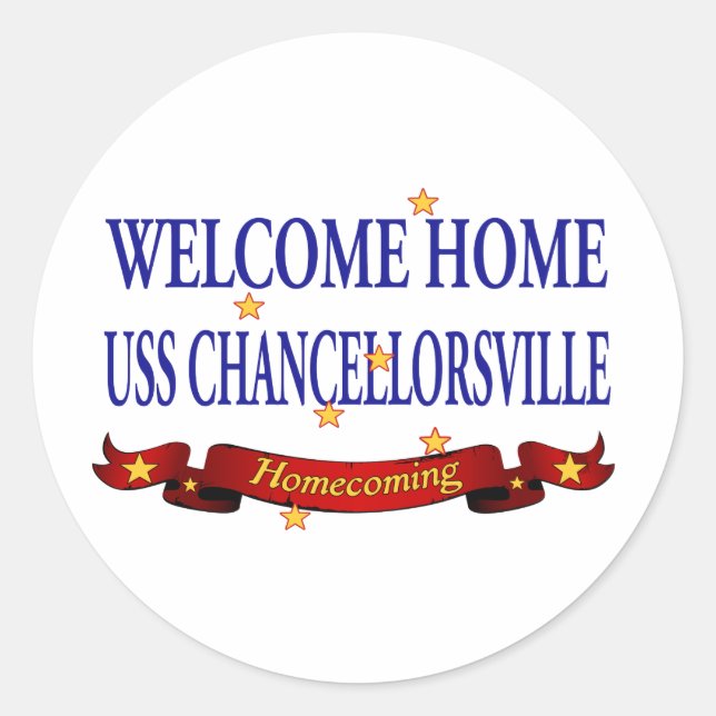 Welcome Home USS Chancellorsville Classic Round Sticker (Front)