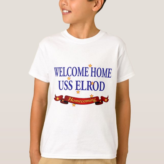 Welcome Home USS Elrod T-Shirt (Front)