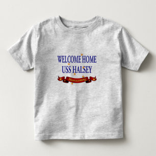 Welcome Home USS Halsey Toddler T-shirt