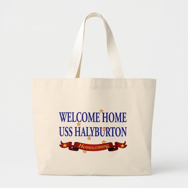 Welcome Home USS Halyburton Large Tote Bag (Front)