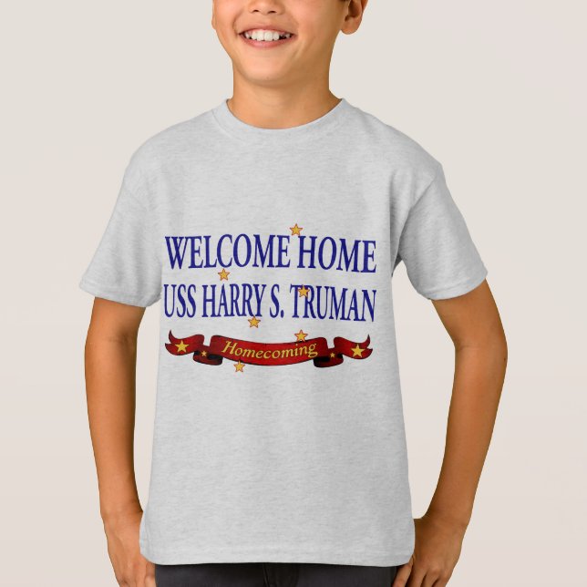 Welcome Home USS Harry S. Truman T-Shirt (Front)