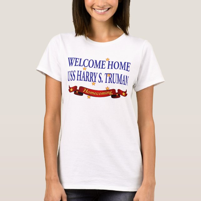 Welcome Home USS Harry S. Truman T-Shirt (Front)