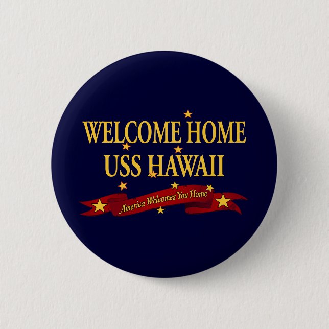 Welcome Home USS Hawaii 2 Inch Round Button (Front)